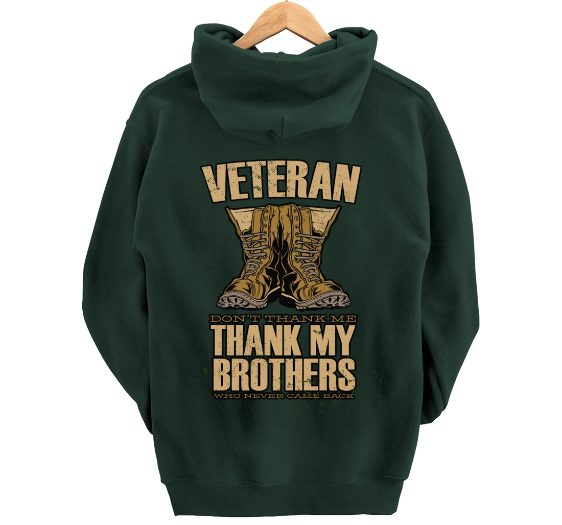 Thank My Brothers Who Never Came Back, Military Veterans Day Pullover Hoodie