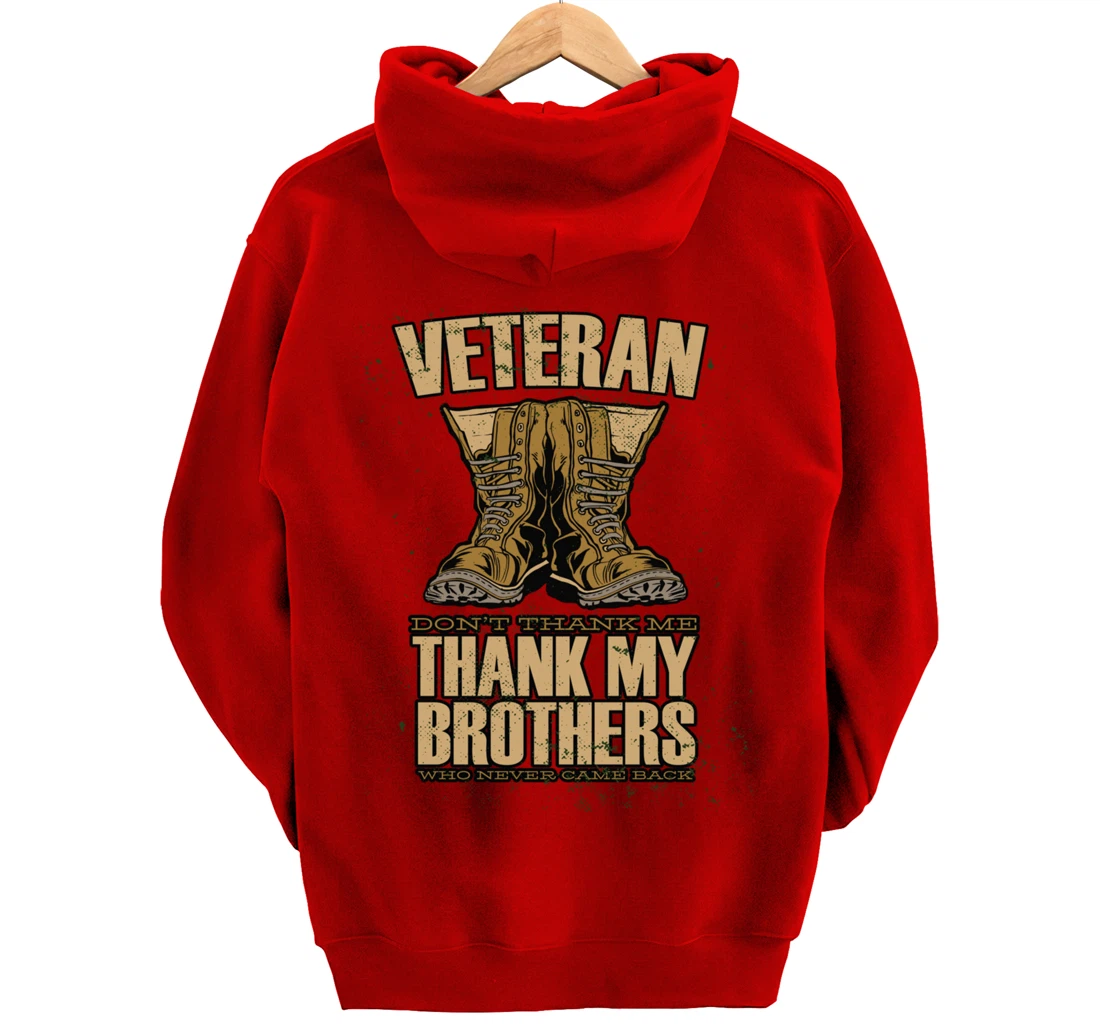 Thank My Brothers Who Never Came Back, Military Veterans Day Pullover Hoodie