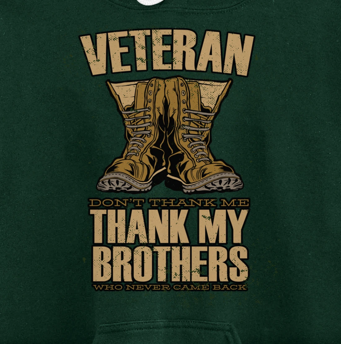 Thank My Brothers Who Never Came Back, Military Veterans Day Pullover Hoodie