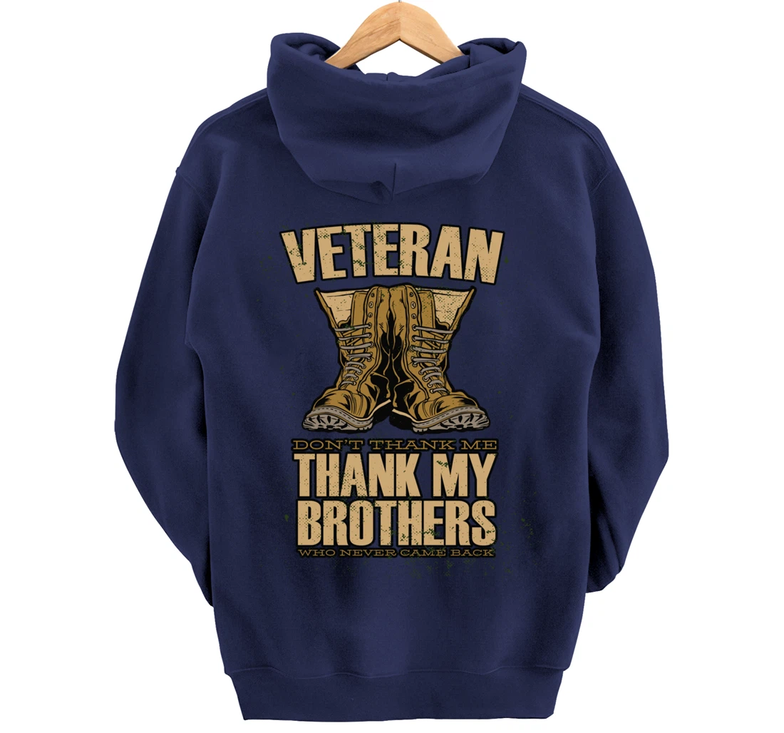 Thank My Brothers Who Never Came Back, Military Veterans Day Pullover Hoodie