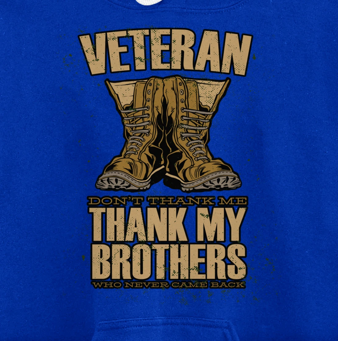 Thank My Brothers Who Never Came Back, Military Veterans Day Pullover Hoodie