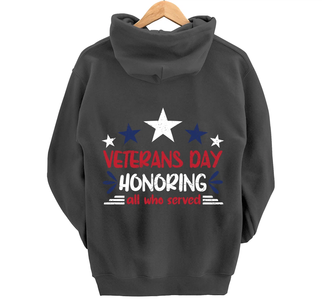 Veterans Day Honoring All Who Served Pullover Hoodie