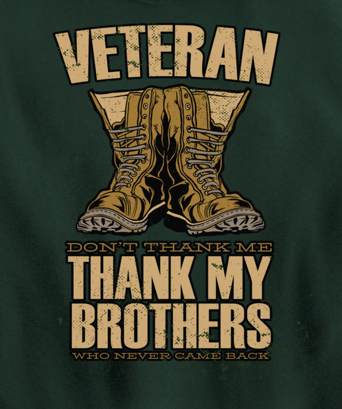 Thank My Brothers Who Never Came Back, Military Veterans Day Pullover Hoodie