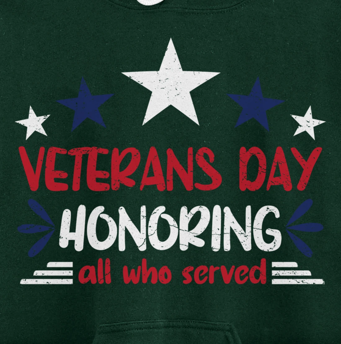 Veterans Day Honoring All Who Served Pullover Hoodie