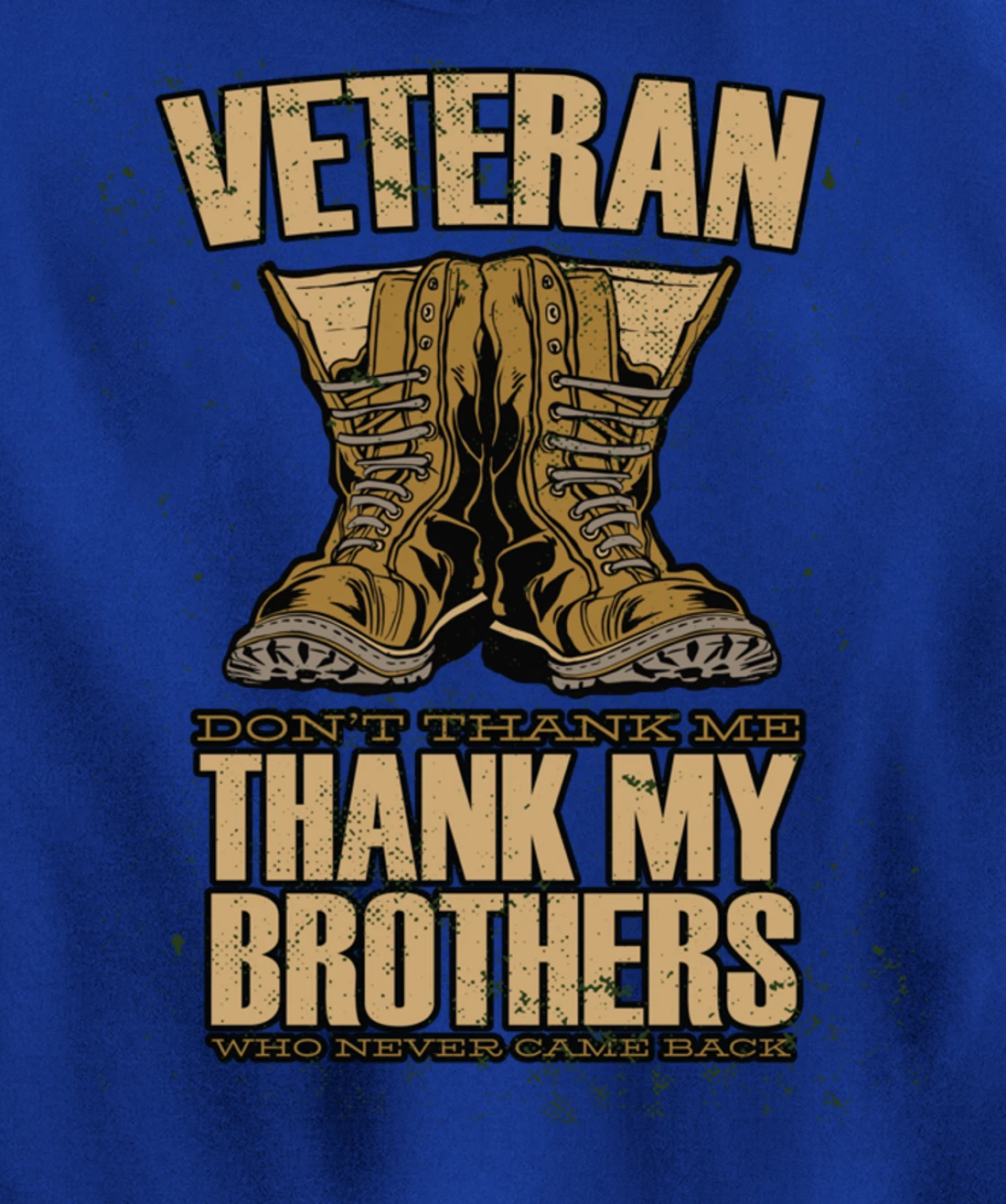 Thank My Brothers Who Never Came Back, Military Veterans Day Pullover Hoodie