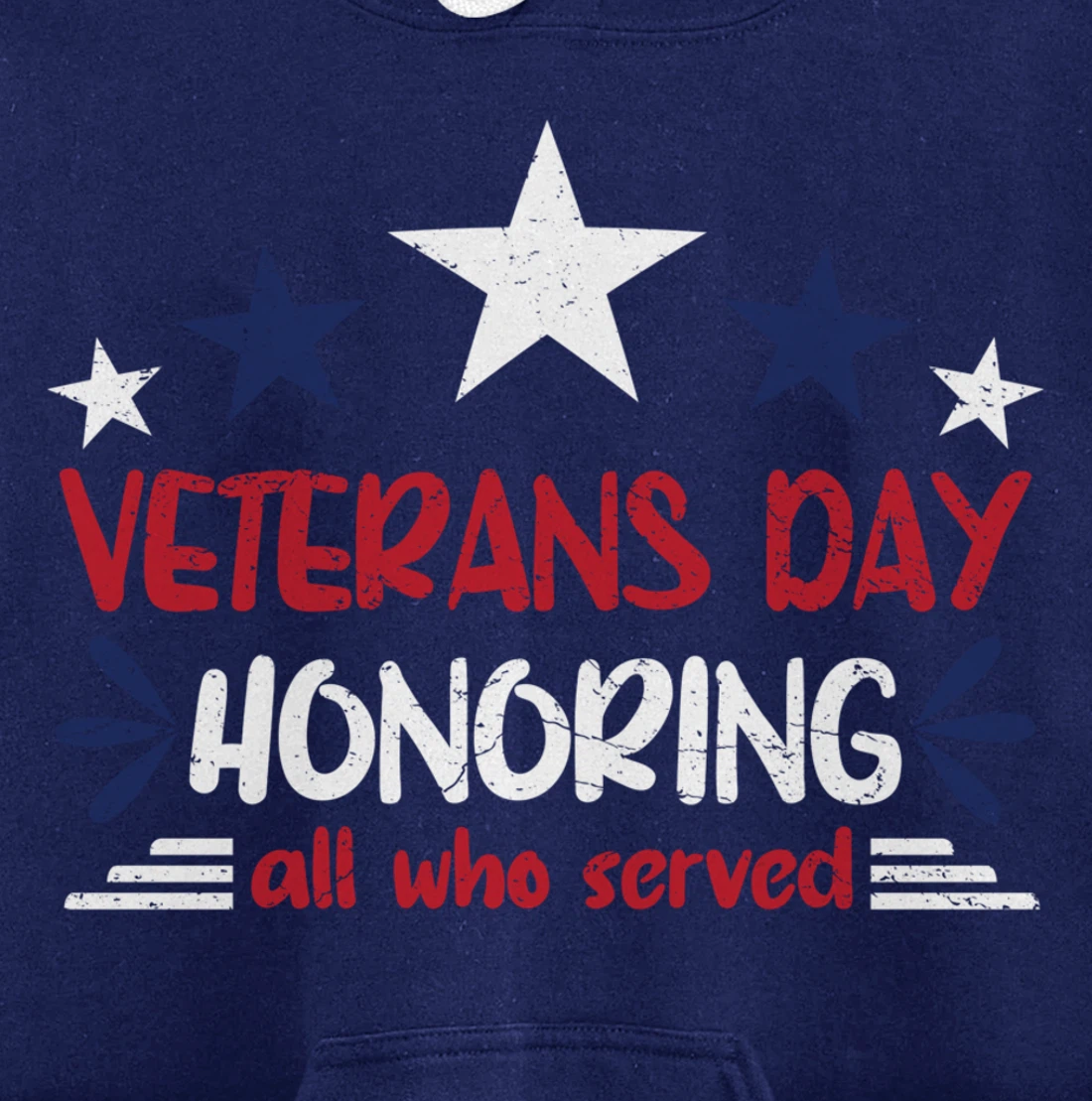 Veterans Day Honoring All Who Served Pullover Hoodie