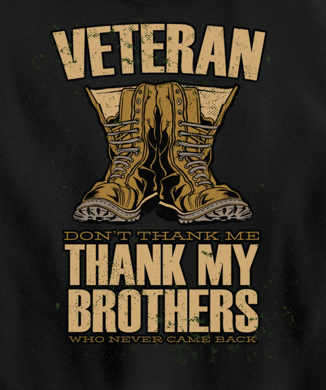 Thank My Brothers Who Never Came Back, Military Veterans Day Pullover Hoodie
