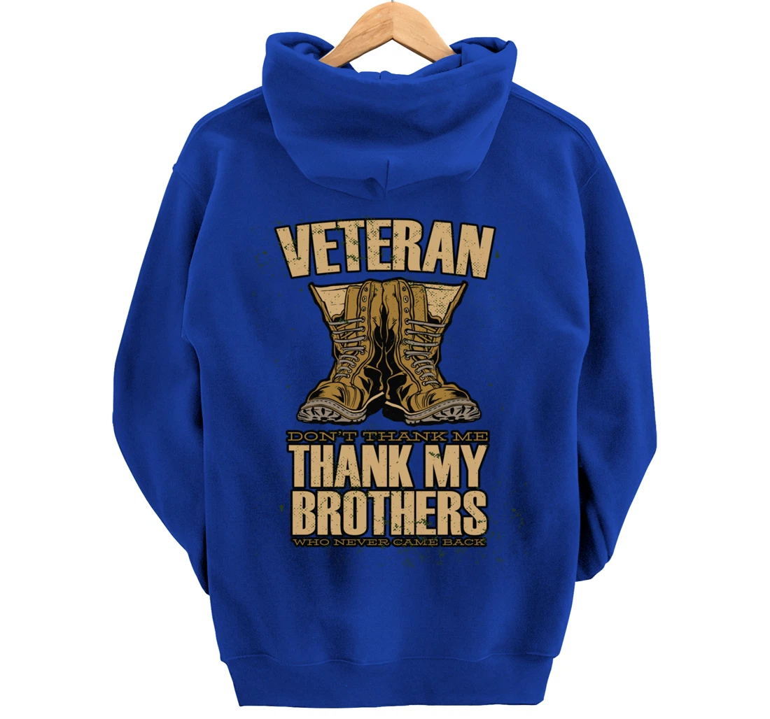 Thank My Brothers Who Never Came Back, Military Veterans Day Pullover Hoodie
