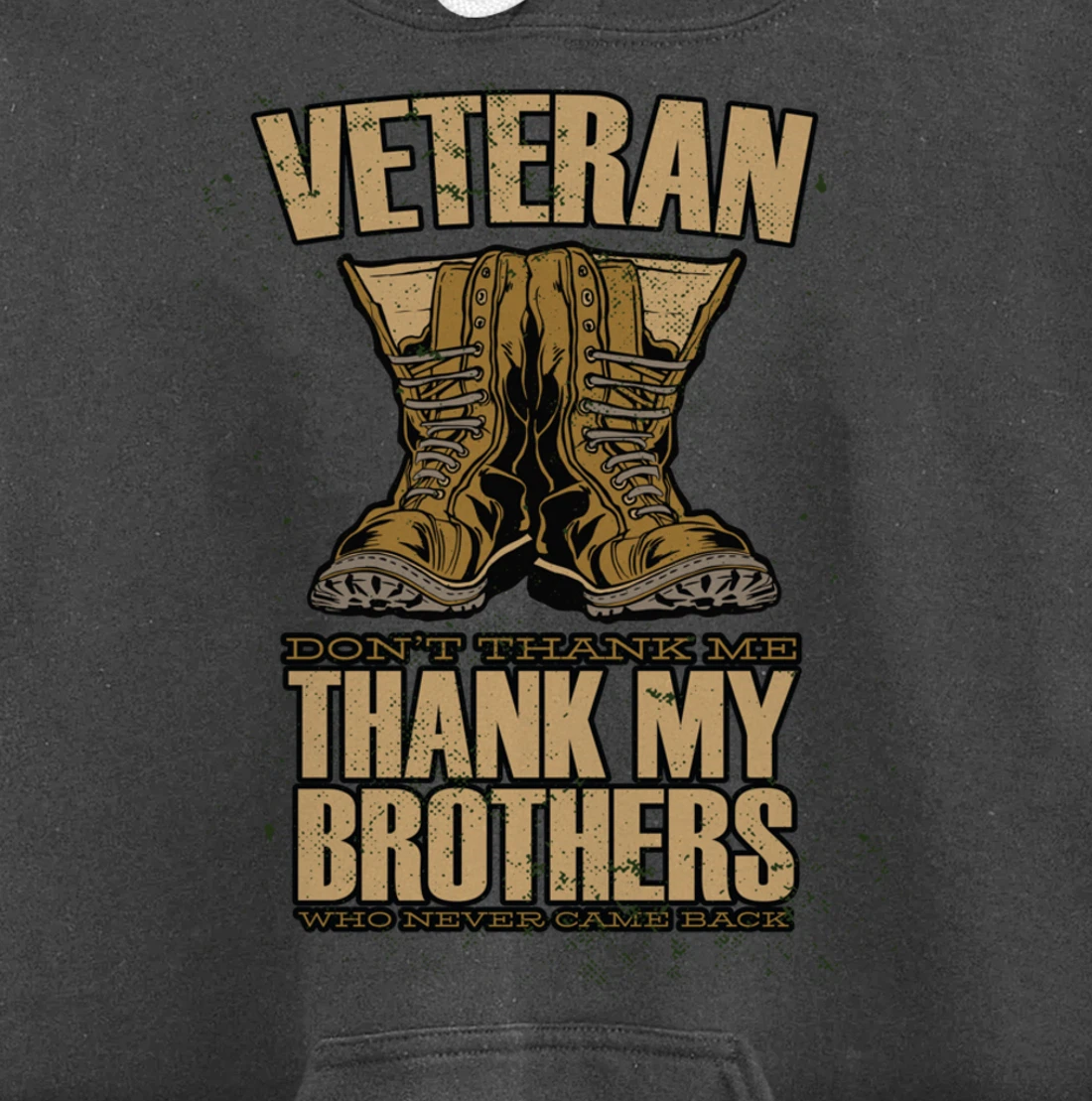 Thank My Brothers Who Never Came Back, Military Veterans Day Pullover Hoodie