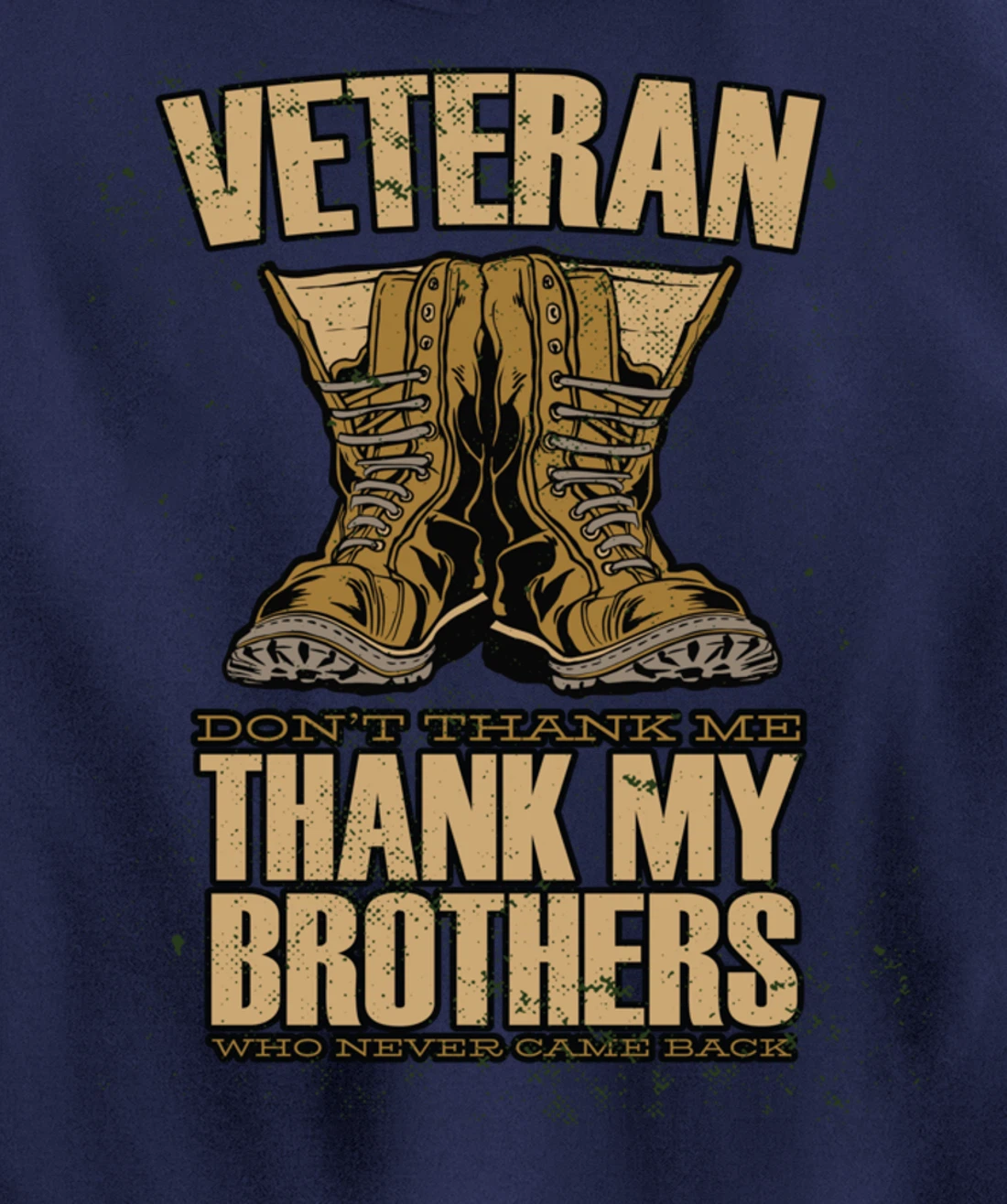 Thank My Brothers Who Never Came Back, Military Veterans Day Pullover Hoodie