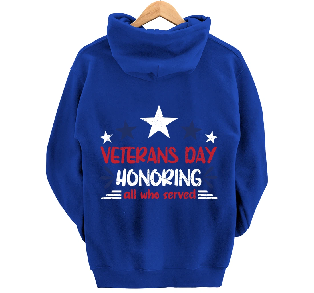 Veterans Day Honoring All Who Served Pullover Hoodie