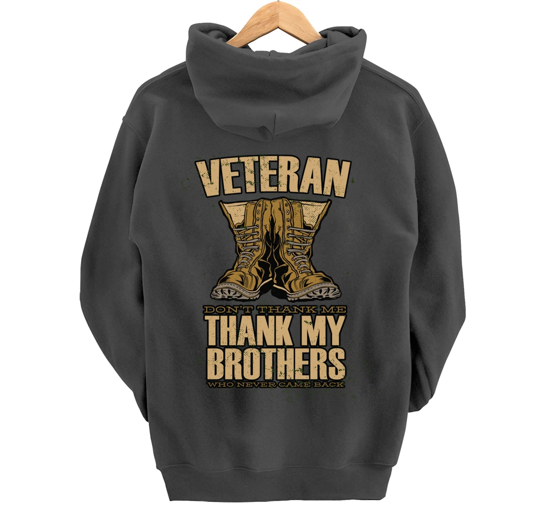 Thank My Brothers Who Never Came Back, Military Veterans Day Pullover Hoodie