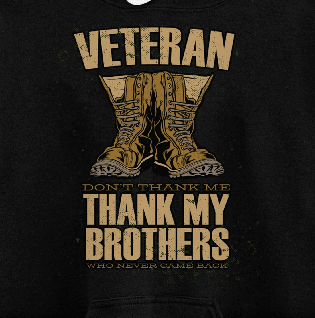 Thank My Brothers Who Never Came Back, Military Veterans Day Pullover Hoodie
