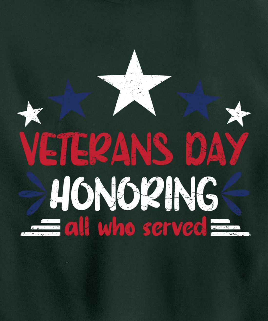 Veterans Day Honoring All Who Served Pullover Hoodie