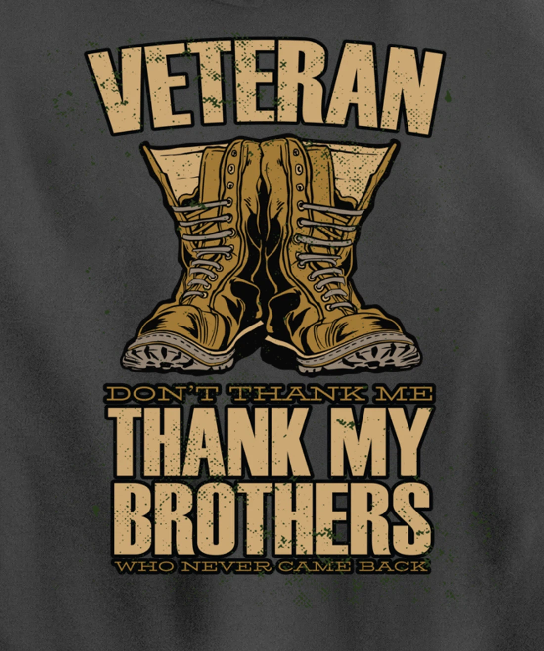 Thank My Brothers Who Never Came Back, Military Veterans Day Pullover Hoodie