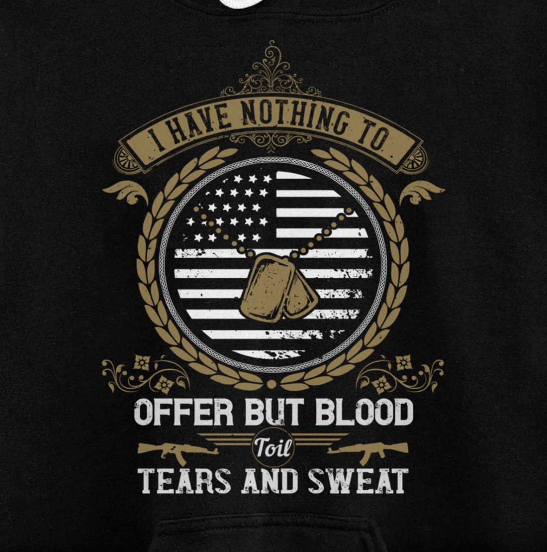 Blood Sweat Toil & Tears, US Flag, US Military, Veterans Day Pullover Hoodie
