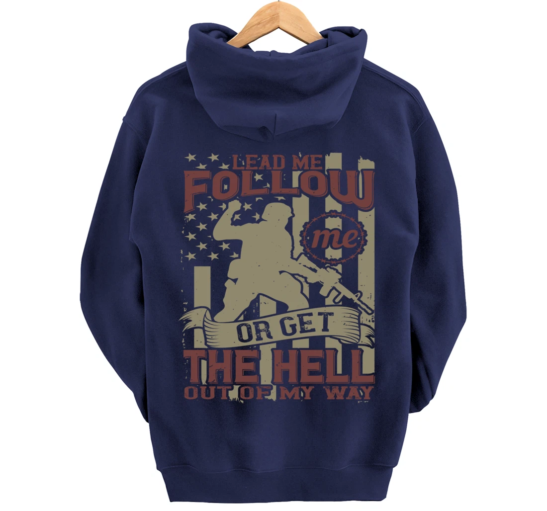 Lead Me Follow Me, US Flag, US Military, Happy Veterans Day Pullover Hoodie