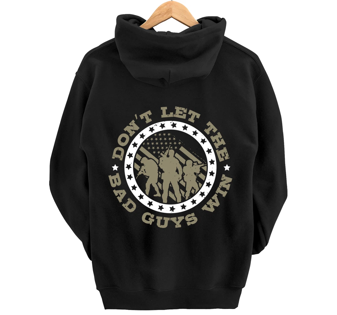 Dont Let The Bad Guys Win, US Flag, US Military Veterans Day Pullover Hoodie