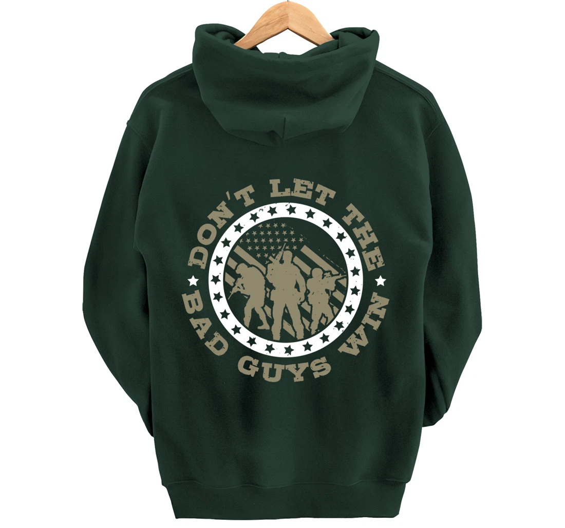Dont Let The Bad Guys Win, US Flag, US Military Veterans Day Pullover Hoodie