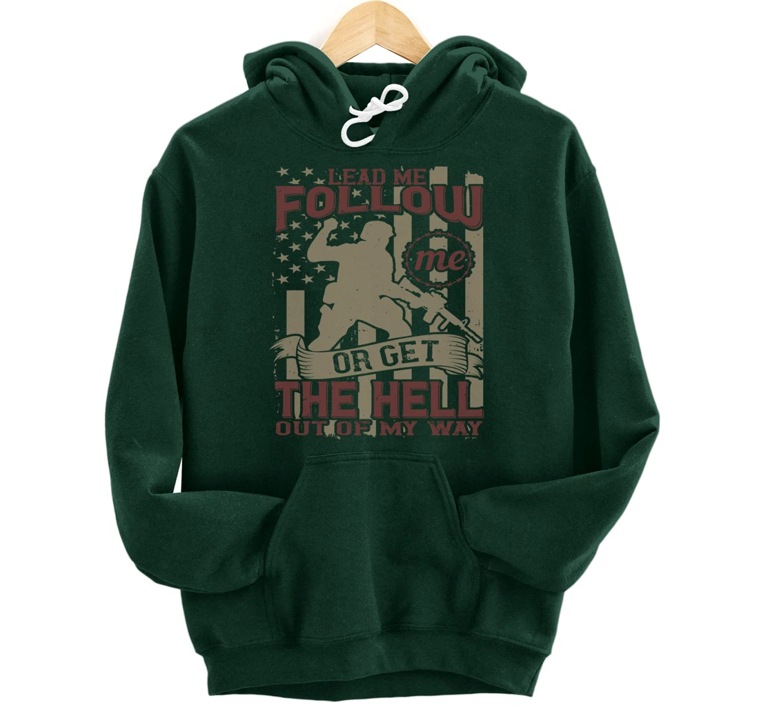 Lead Me Follow Me, US Flag, US Military, Happy Veterans Day Pullover Hoodie
