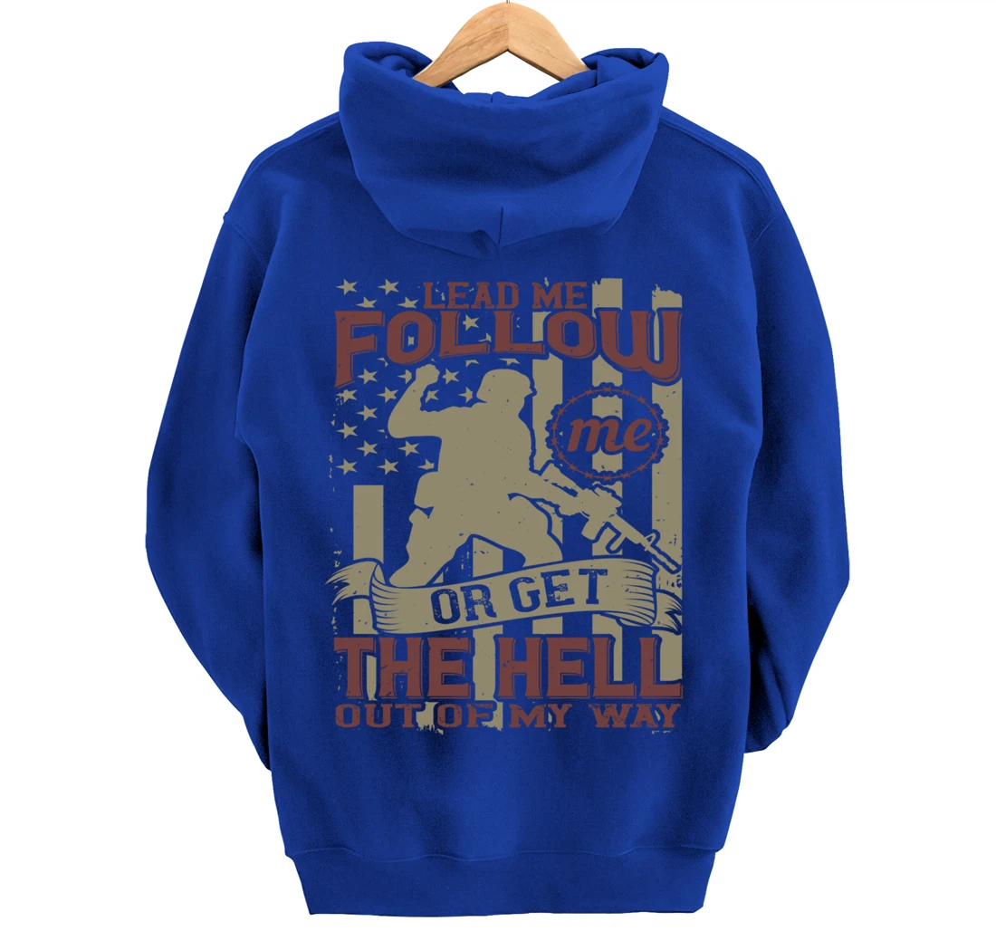 Lead Me Follow Me, US Flag, US Military, Happy Veterans Day Pullover Hoodie