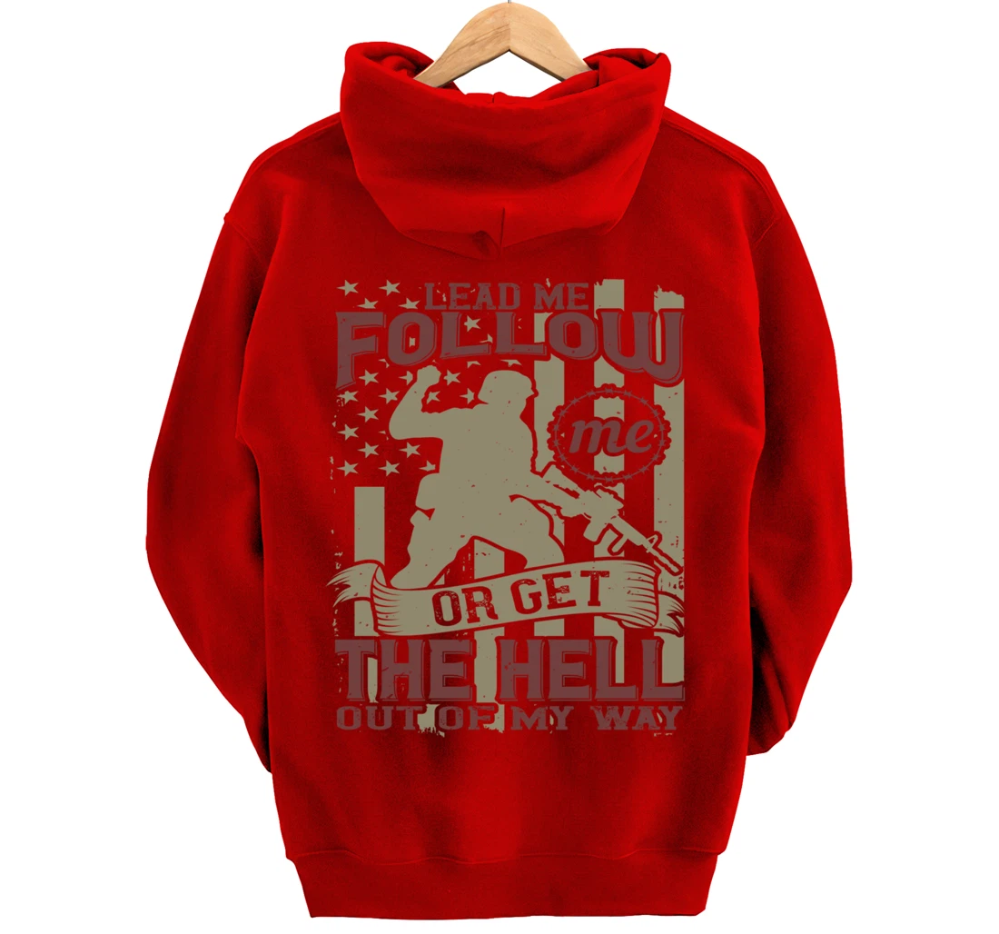 Lead Me Follow Me, US Flag, US Military, Happy Veterans Day Pullover Hoodie