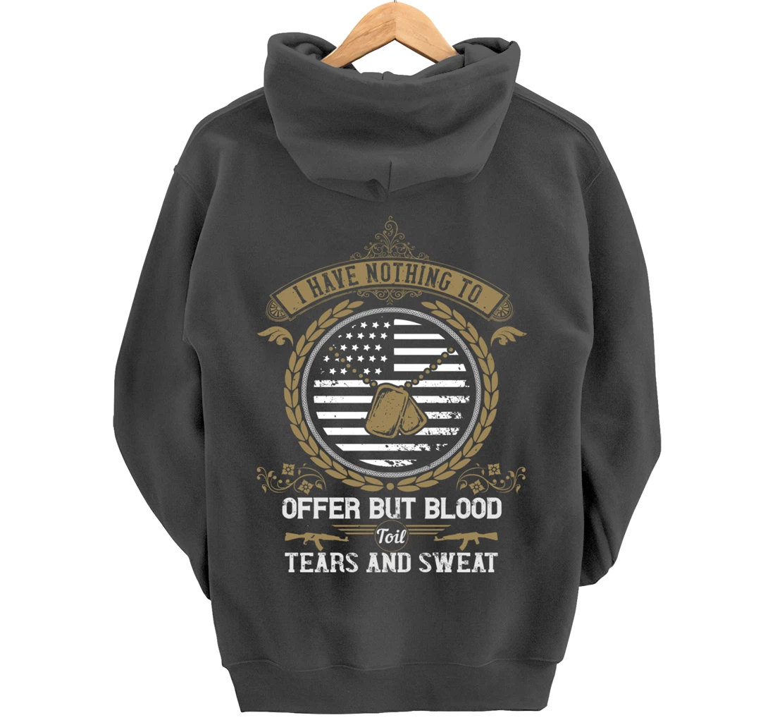 Blood Sweat Toil & Tears, US Flag, US Military, Veterans Day Pullover Hoodie