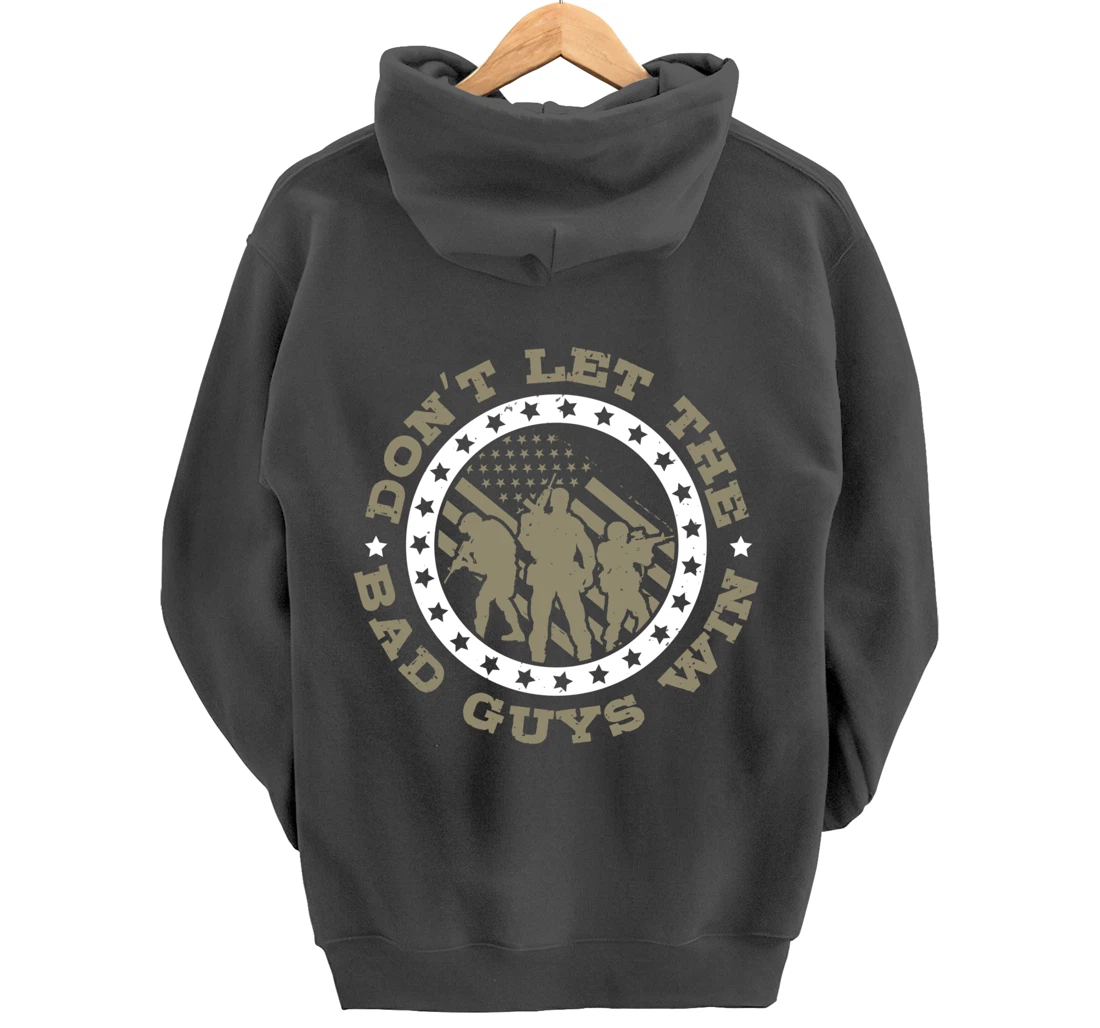 Dont Let The Bad Guys Win, US Flag, US Military Veterans Day Pullover Hoodie