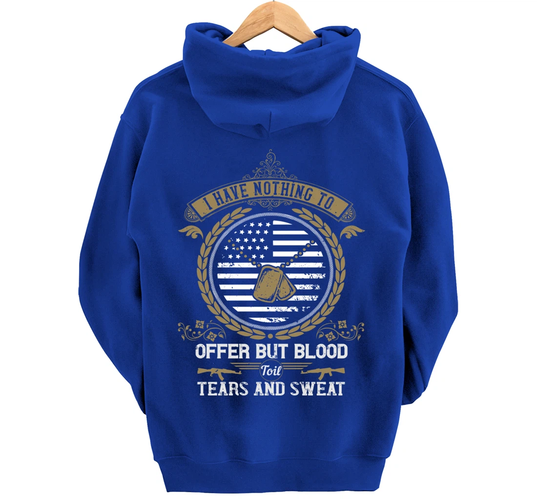 Blood Sweat Toil & Tears, US Flag, US Military, Veterans Day Pullover Hoodie
