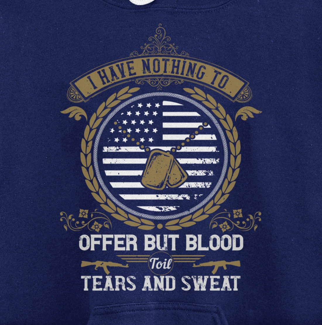 Blood Sweat Toil & Tears, US Flag, US Military, Veterans Day Pullover Hoodie