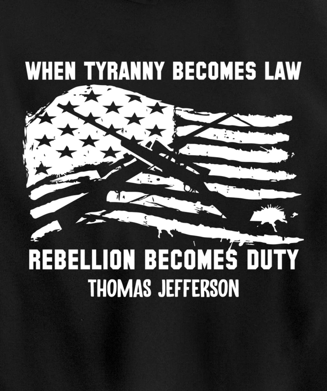 When Tyranny Becomes Law Rebellion Becomes Duty Veterans Pullover Hoodie