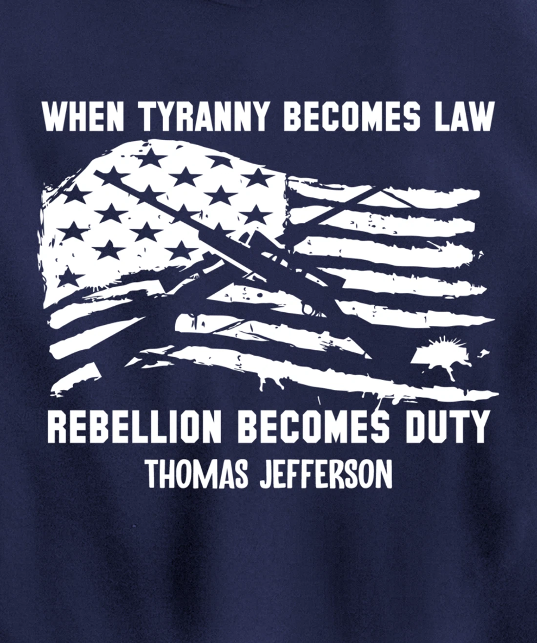 When Tyranny Becomes Law Rebellion Becomes Duty Veterans Pullover Hoodie