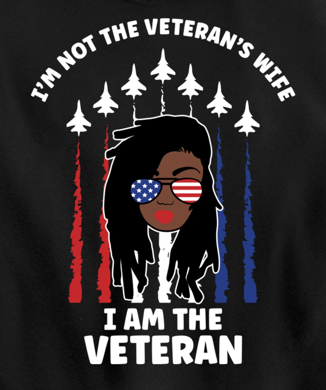 Not Veteran's Wife I'm the Vet Loc'd Black Woman Air Force Pullover Hoodie