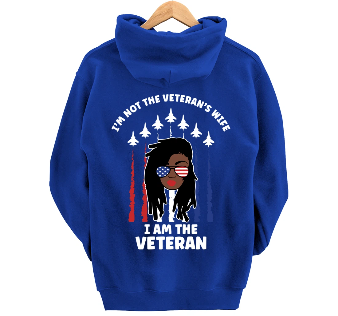 Not Veteran's Wife I'm the Vet Loc'd Black Woman Air Force Pullover Hoodie