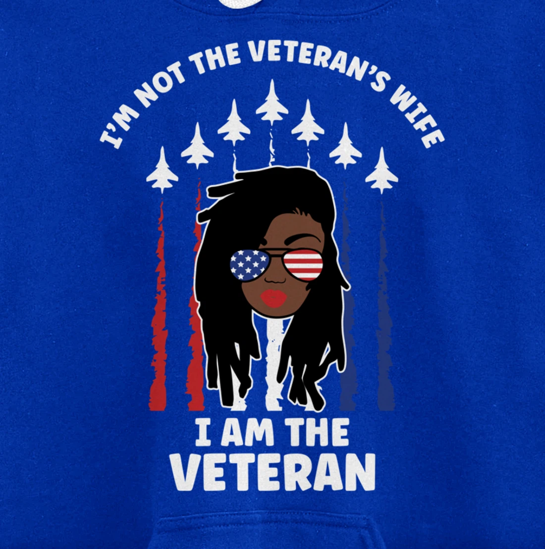 Not Veteran's Wife I'm the Vet Loc'd Black Woman Air Force Pullover Hoodie