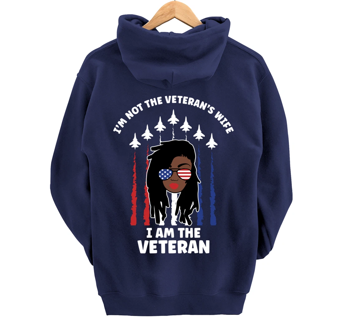 Not Veteran's Wife I'm the Vet Loc'd Black Woman Air Force Pullover Hoodie
