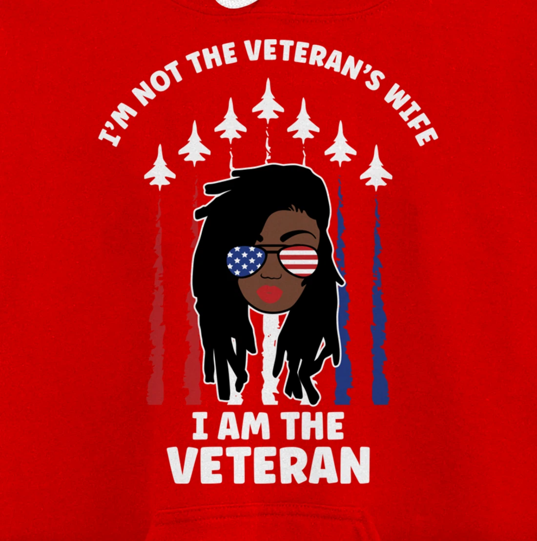 Not Veteran's Wife I'm the Vet Loc'd Black Woman Air Force Pullover Hoodie