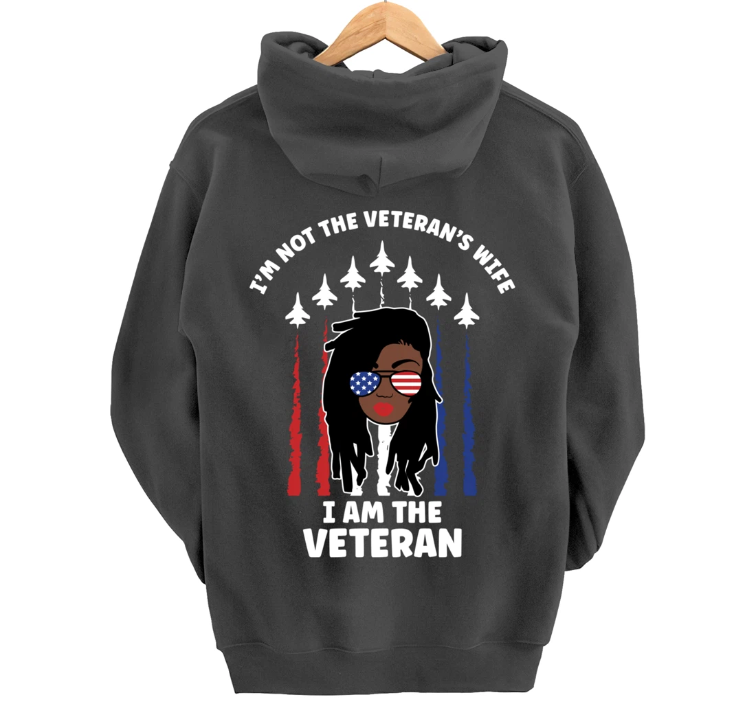 Not Veteran's Wife I'm the Vet Loc'd Black Woman Air Force Pullover Hoodie