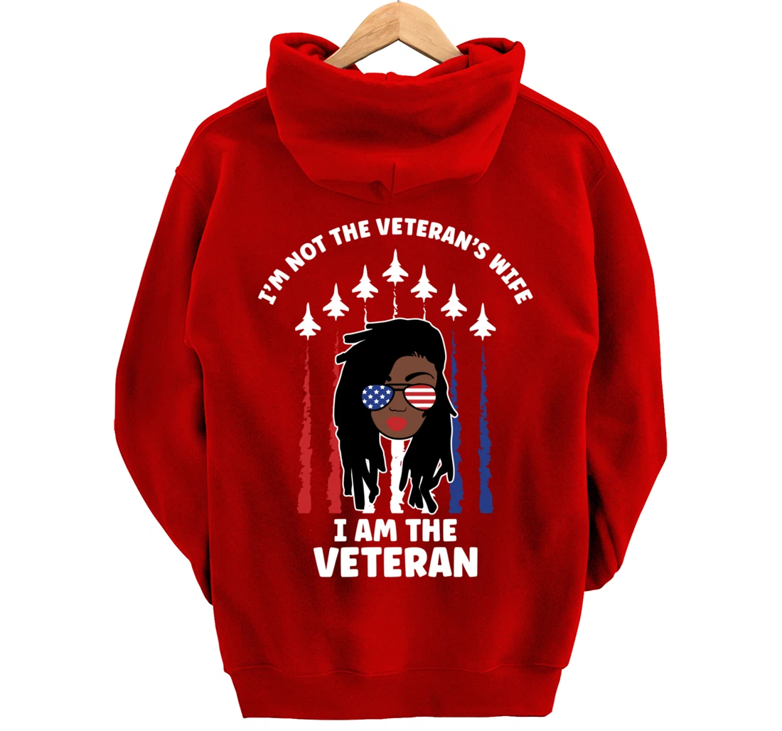 Not Veteran's Wife I'm the Vet Loc'd Black Woman Air Force Pullover Hoodie