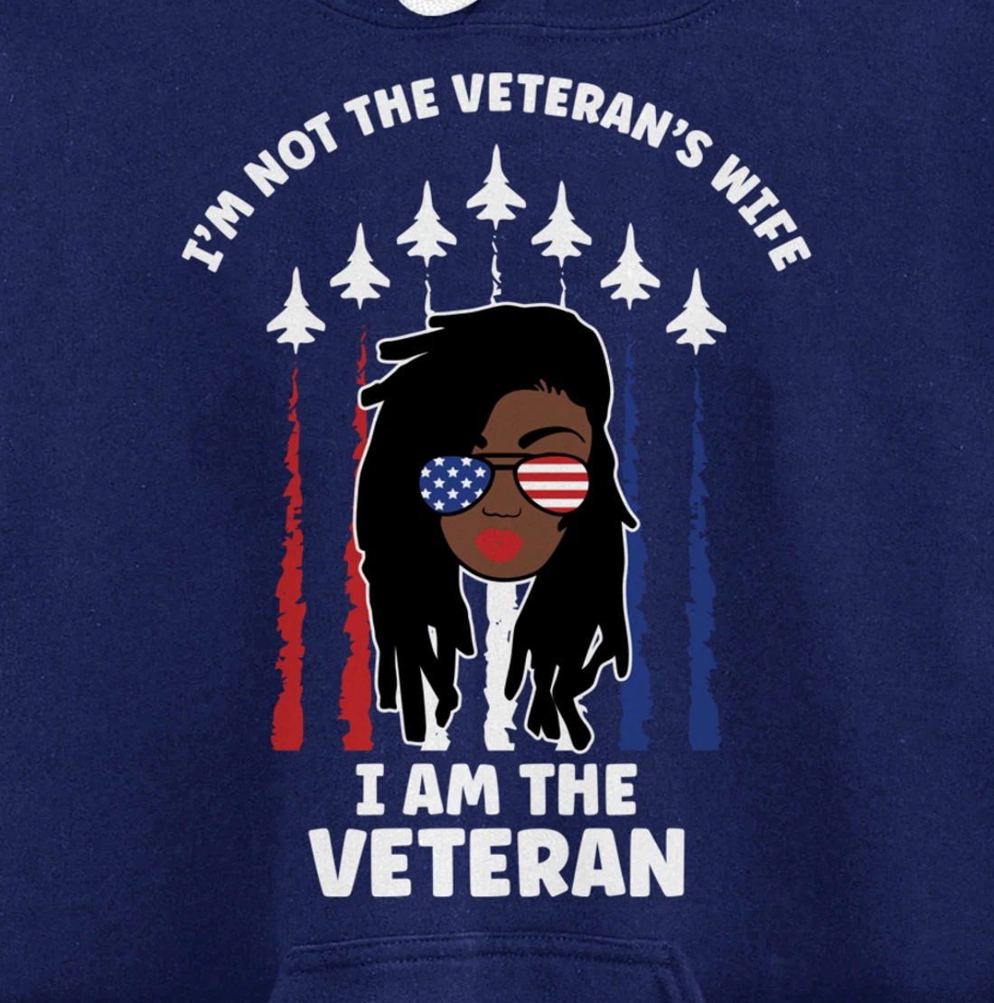 Not Veteran's Wife I'm the Vet Loc'd Black Woman Air Force Pullover Hoodie