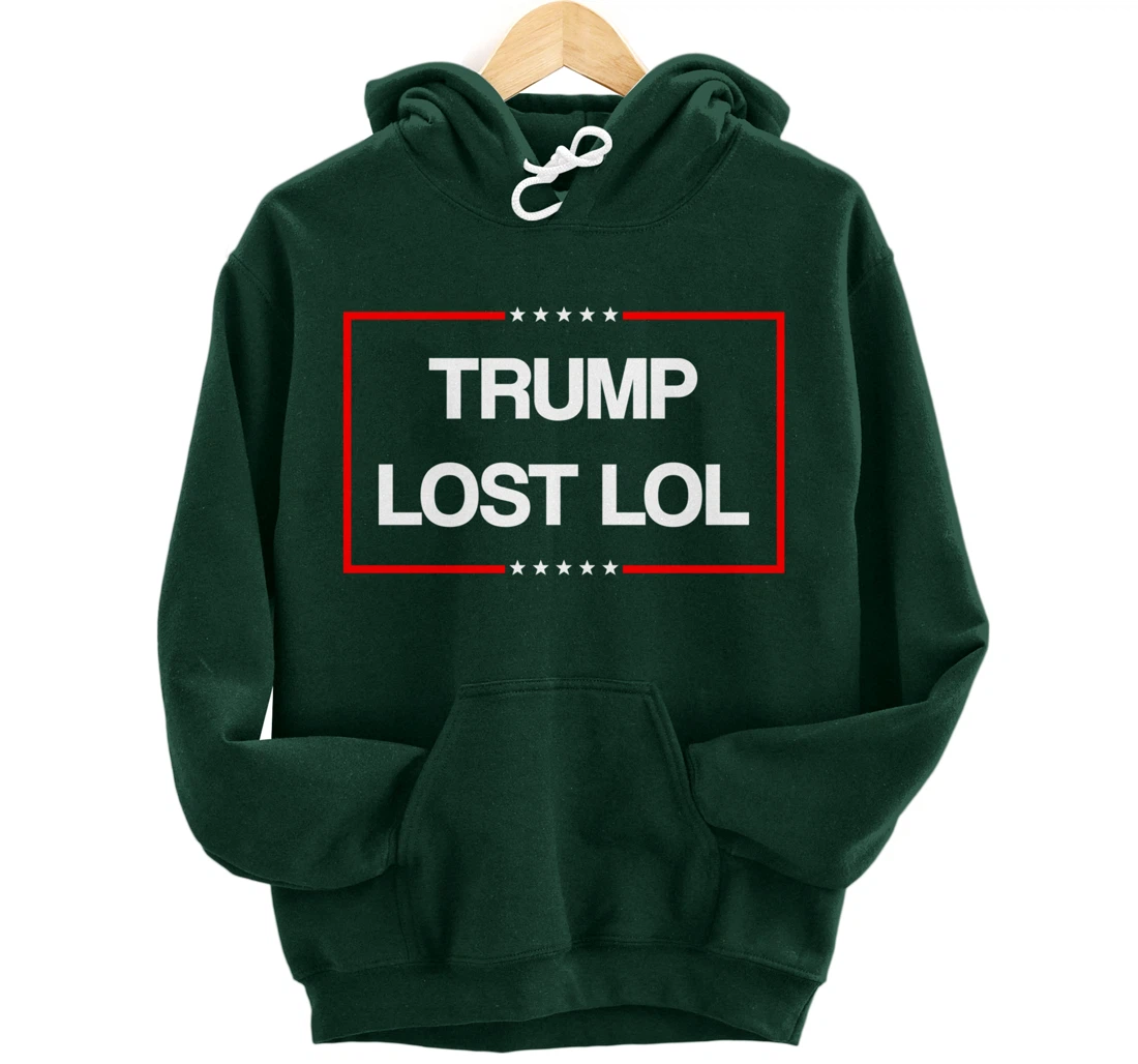 Trump Lost Lol Pullover Hoodie