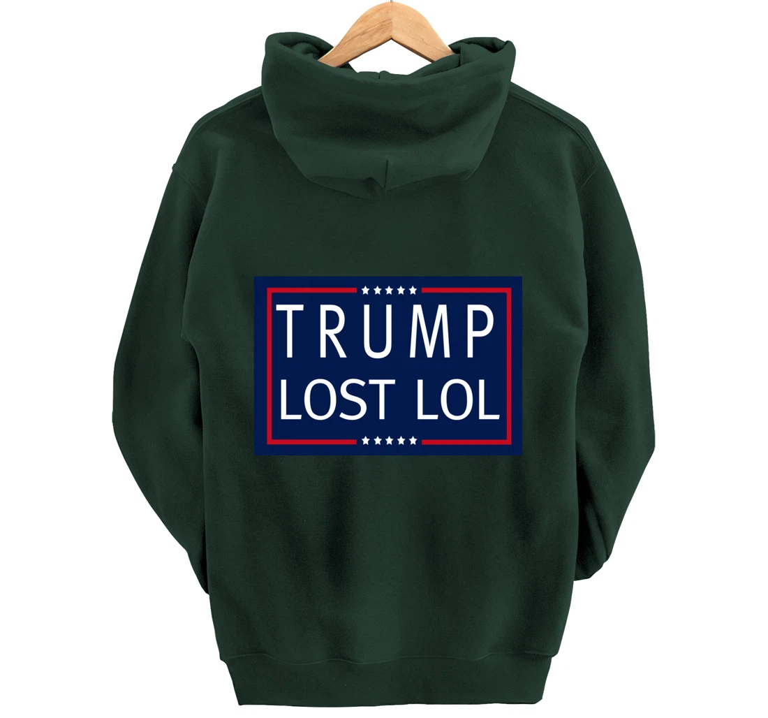 Trump Lost LOL Pullover Hoodie