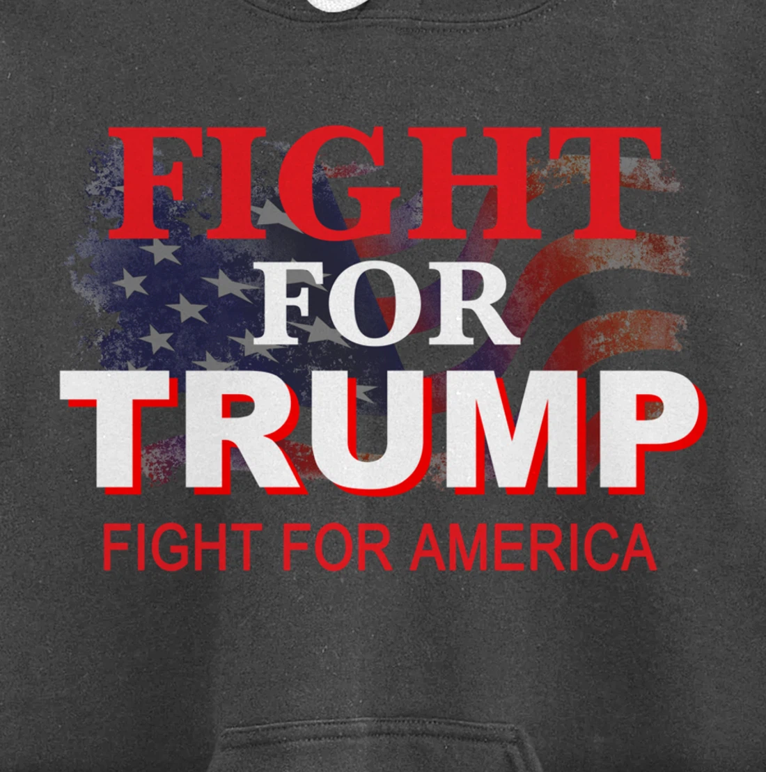 Fight For Trump and Fight For America Pullover Hoodie