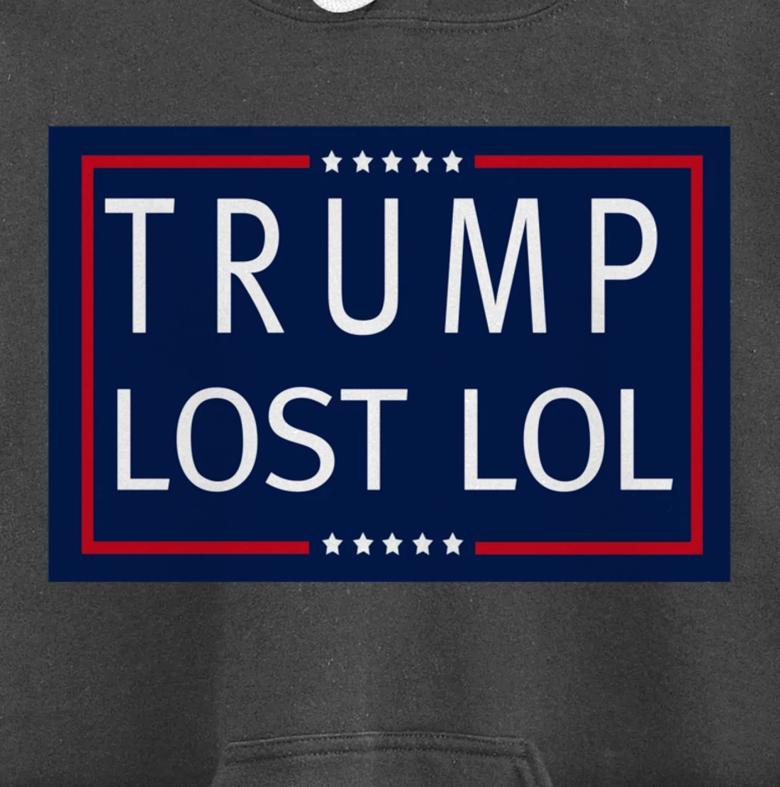 Trump Lost LOL Pullover Hoodie
