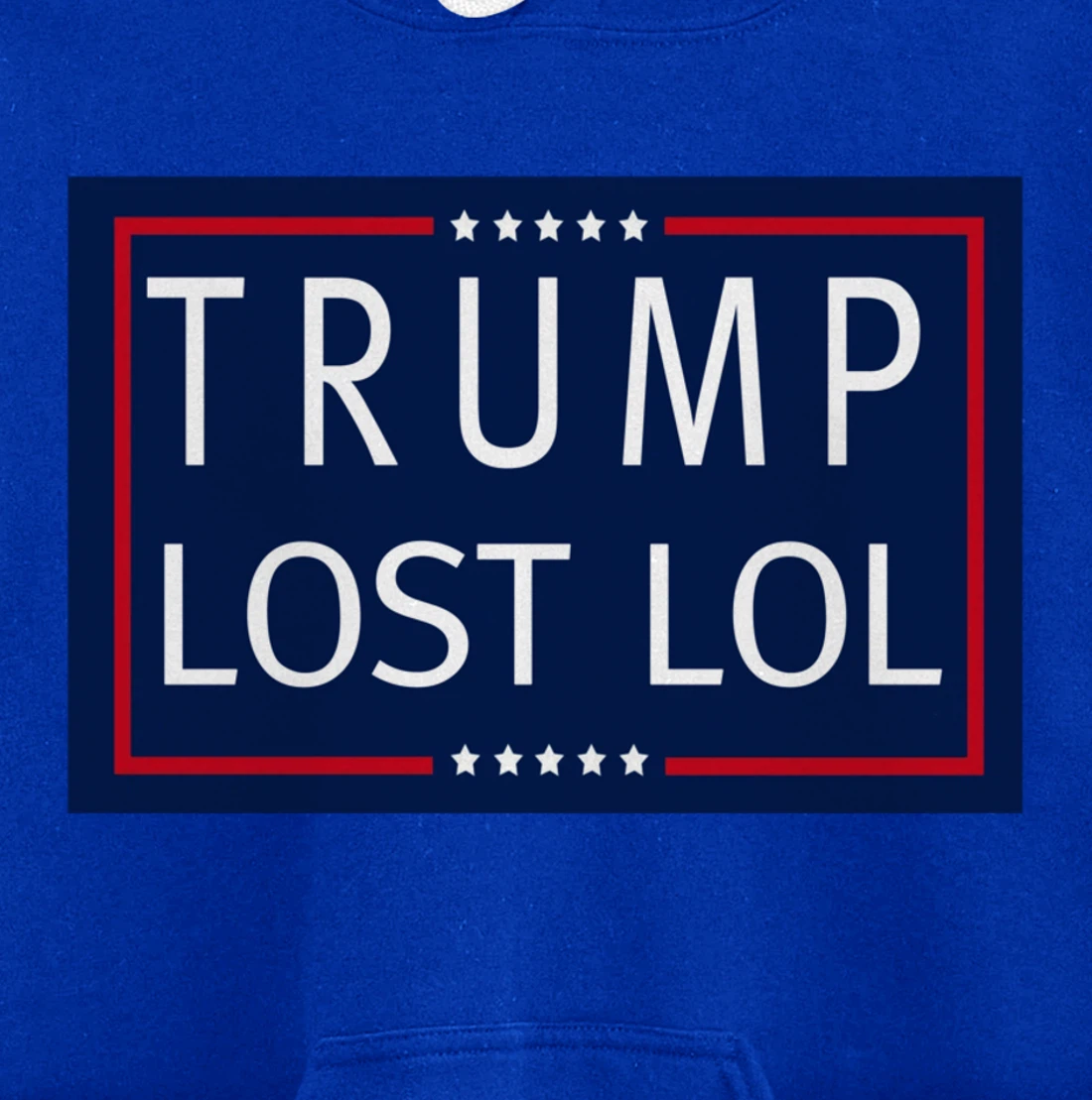 Trump Lost LOL Pullover Hoodie