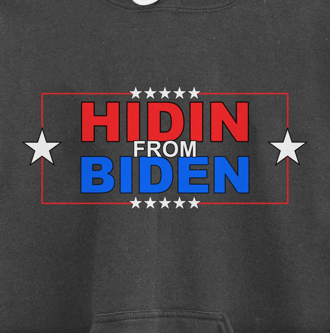 Funny Hidin From Biden - Anti Joe - Pro Trump Pullover Hoodie