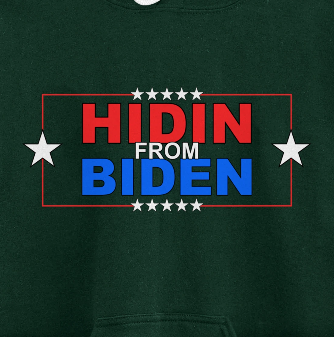 Funny Hidin From Biden - Anti Joe - Pro Trump Pullover Hoodie
