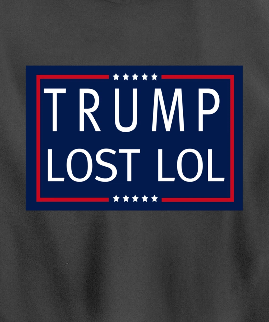 Trump Lost LOL Pullover Hoodie