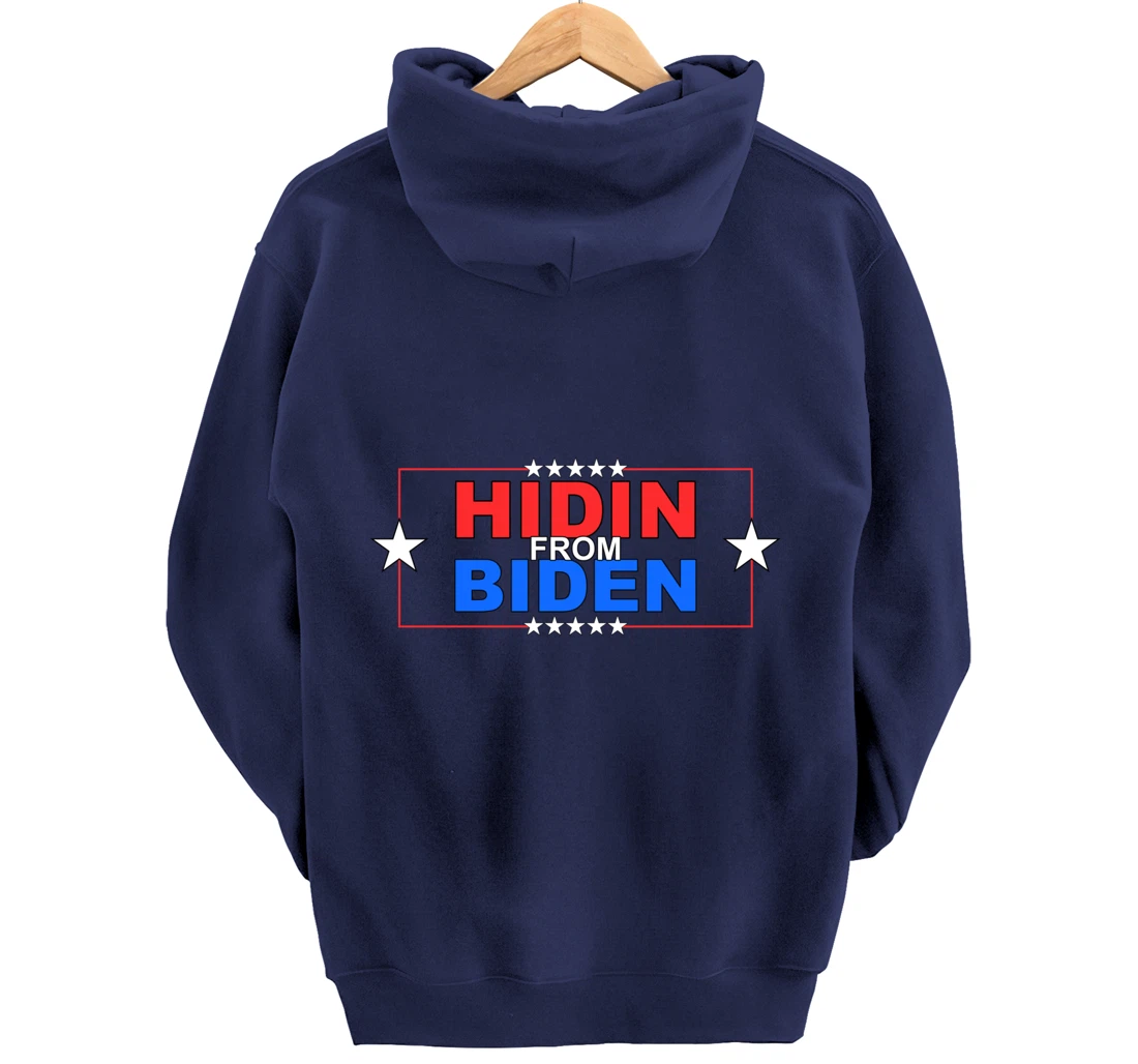 Funny Hidin From Biden - Anti Joe - Pro Trump Pullover Hoodie