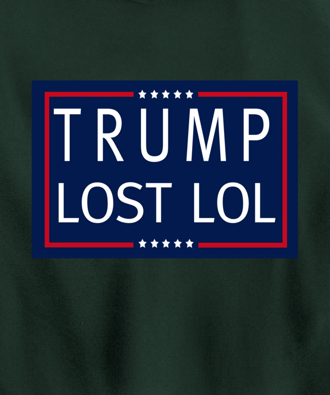 Trump Lost LOL Pullover Hoodie